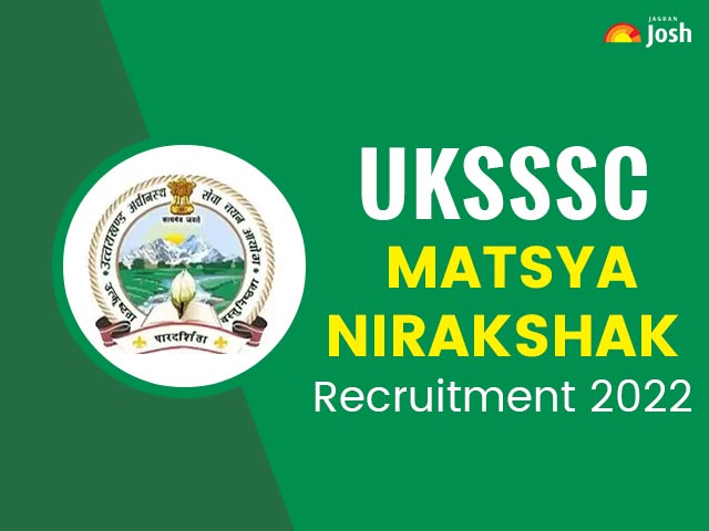 UKSSSC Matsya Nirakshak Recruitment 2022: Apply Online for 28 Vacancies @sssc.uk.gov.in